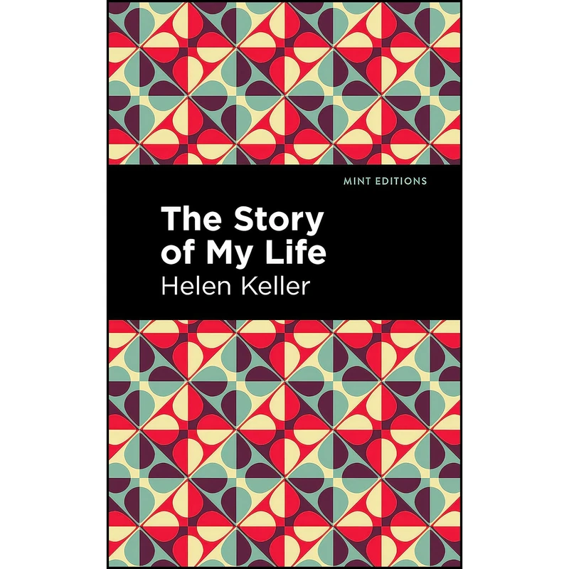کتاب The Story of My Life اثر Helen Keller and Mint Editions انتشارات Mint Editions