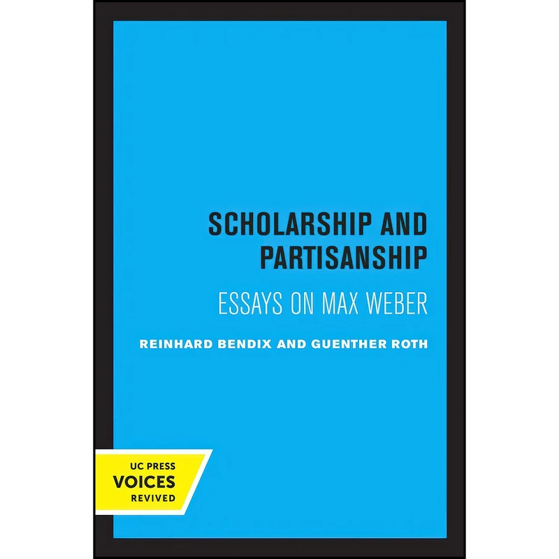 کتاب Scholarship and Partisanship اثر Reinhard Bendix and Guenther Roth انتشارات تازه ها