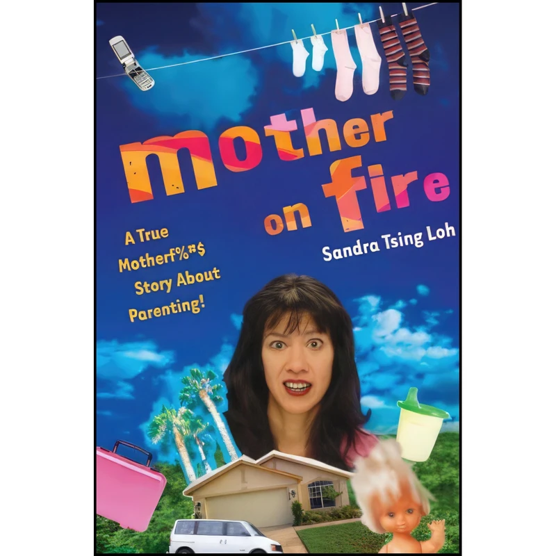 کتاب Mother on Fire اثر Sandra Tsing Loh انتشارات Crown Archetype