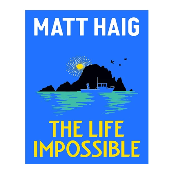 کتاب The Life Impossible اثر Matt Haig انتشارات آینده کتاب