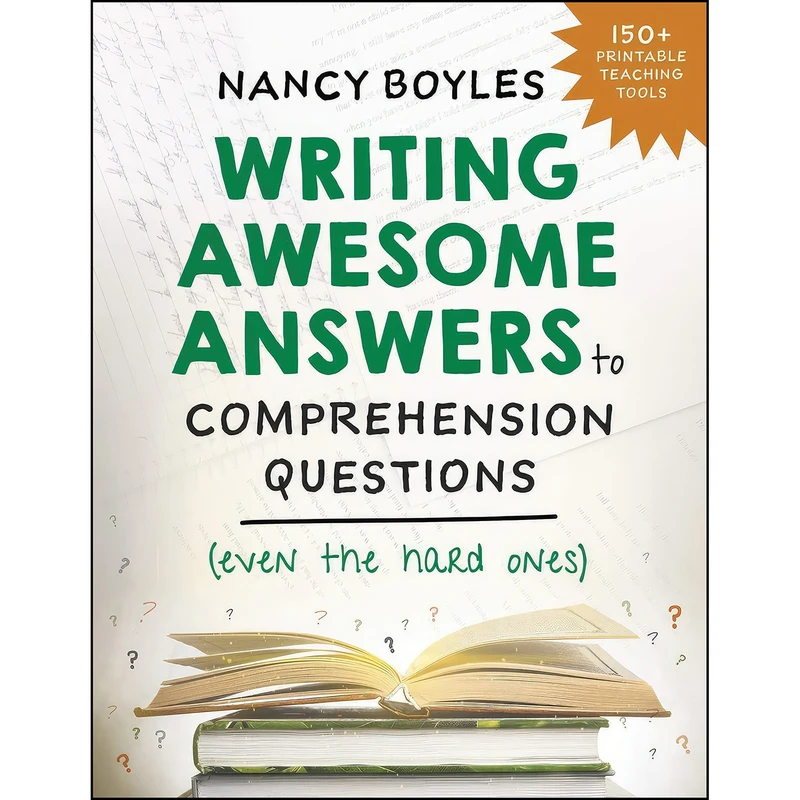 کتاب Writing Awesome Answers to Comprehension Questions  اثر Nancy N. Boyles انتشارات W. W. Norton   Company