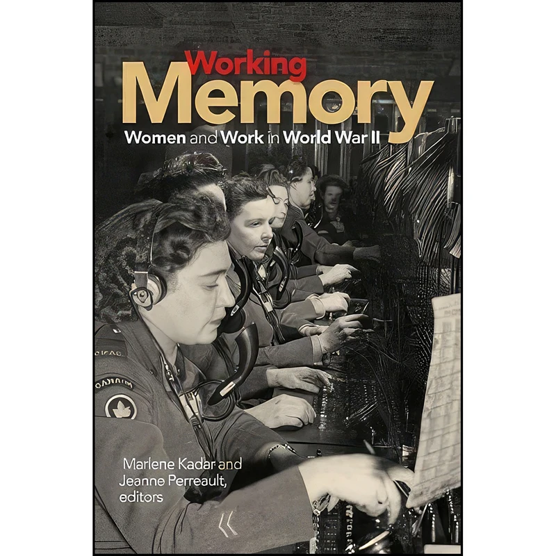 کتاب Working Memory اثر Marlene Kadar and Jeanne Perreault انتشارات Wilfrid Laurier University Press