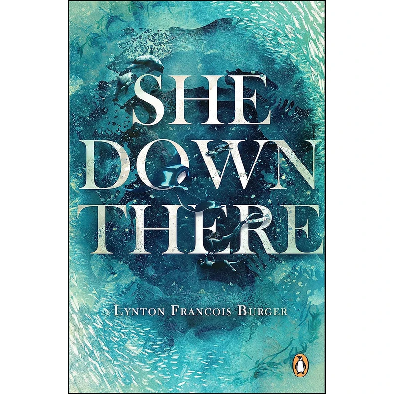 کتاب She Down There اثر Lynton Francois Burger انتشارات Penguin Random House South Africa