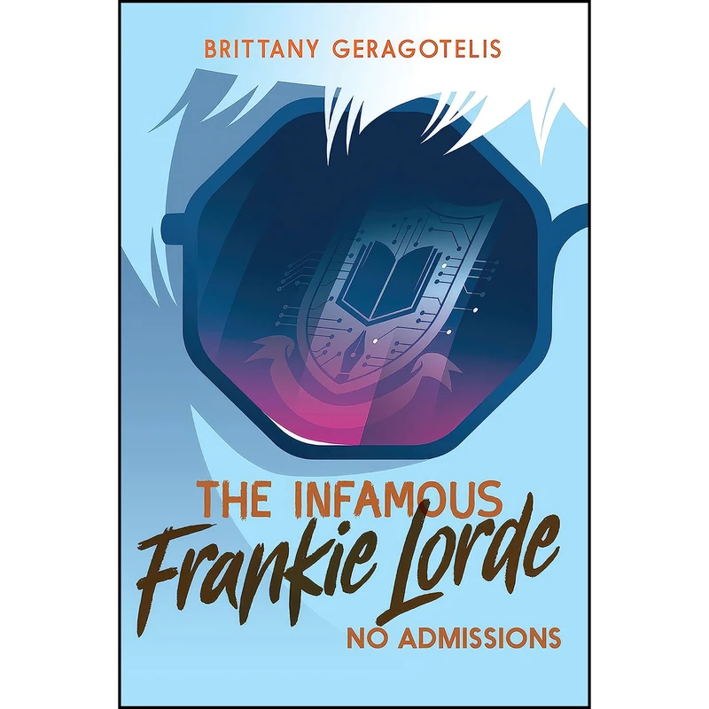 کتاب The Infamous Frankie Lorde 3 اثر Brittany Geragotelis انتشارات Pixel+Ink