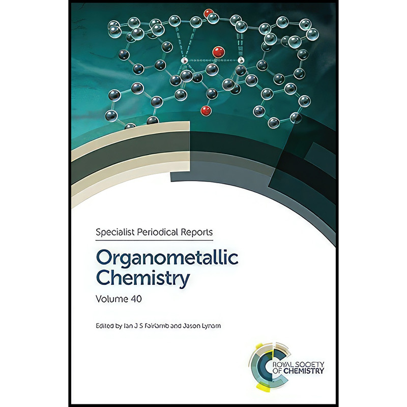 کتاب Organometallic Chemistry اثر Ian Fairlamb and Jason Lynam انتشارات Royal Society of Chemistry