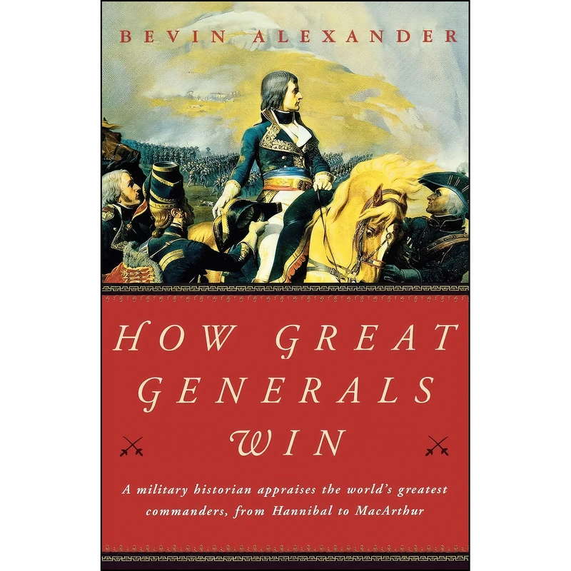 کتاب How Great Generals Win اثر Bevin Alexander انتشارات W. W. Norton & Company