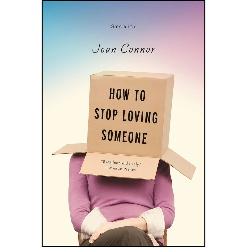 کتاب How to Stop Loving Someone  اثر Joan Connor انتشارات Leapfrog Press