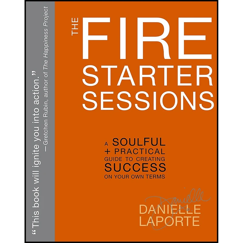 کتاب The Fire Starter Sessions اثر Danielle LaPorte انتشارات Harmony