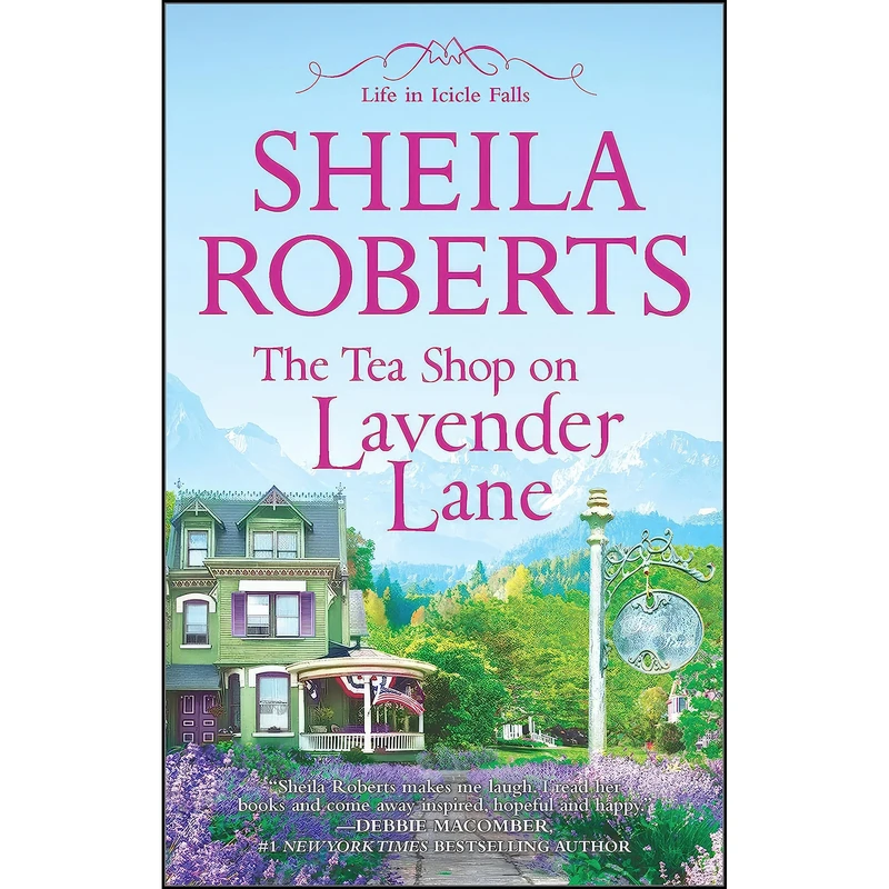 کتاب The Tea Shop on Lavender Lane  اثر Sheila Roberts انتشارات MIRA