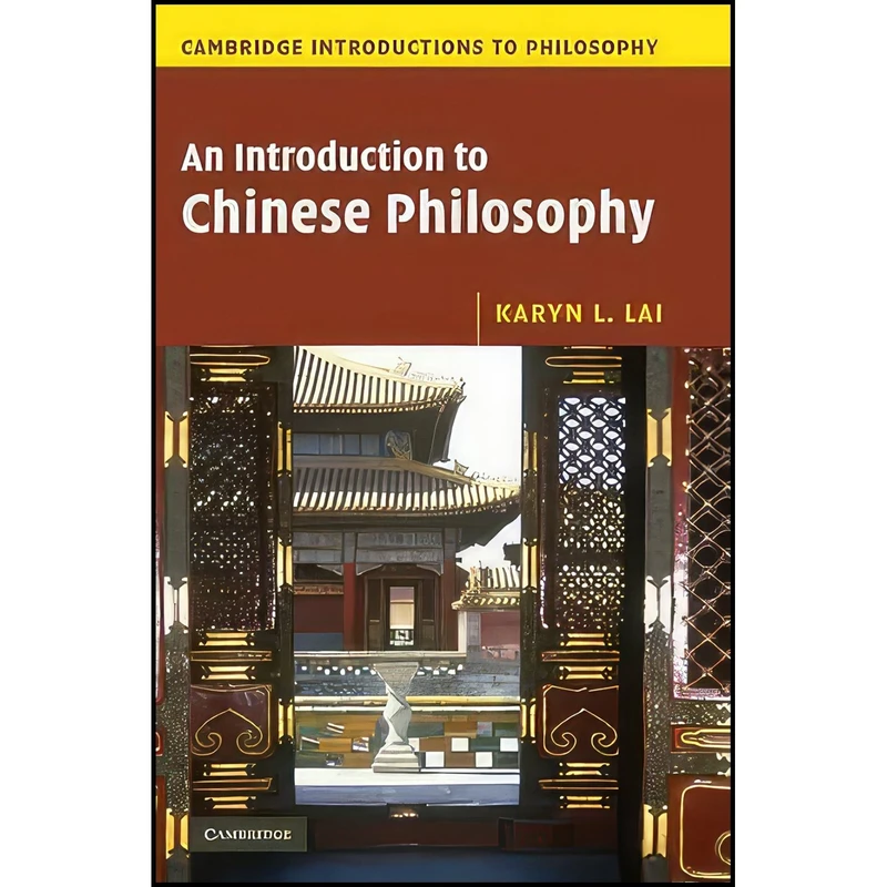 کتاب An Introduction to Chinese Philosophy اثر Karyn Lai انتشارات Cambridge University Press