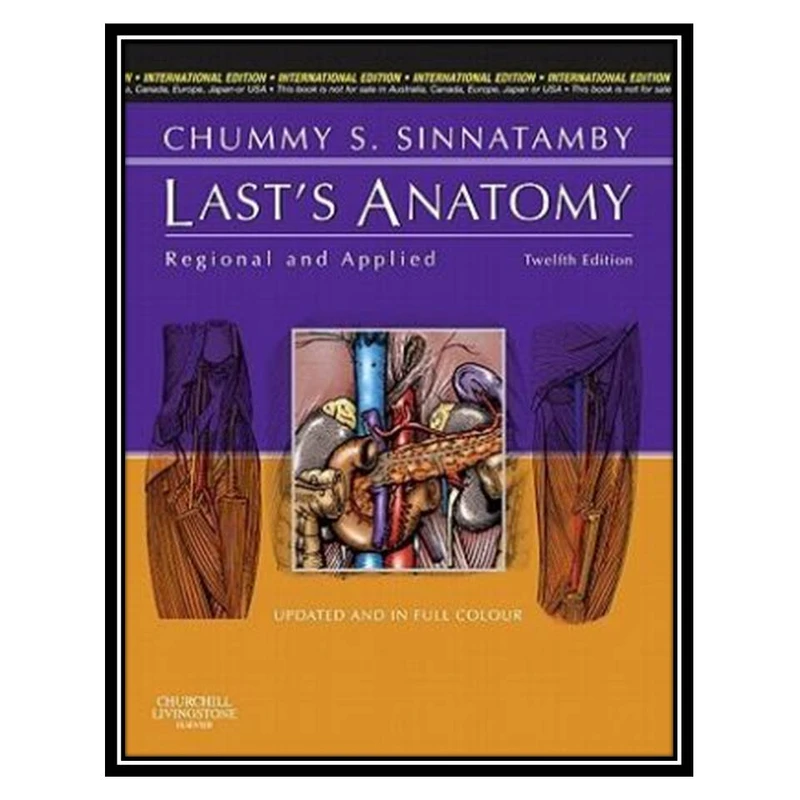 کتاب Last’s Anatomy: Regional and Applied اثر Chummy S. Sinnatamby انتشارات مؤلفین طلایی