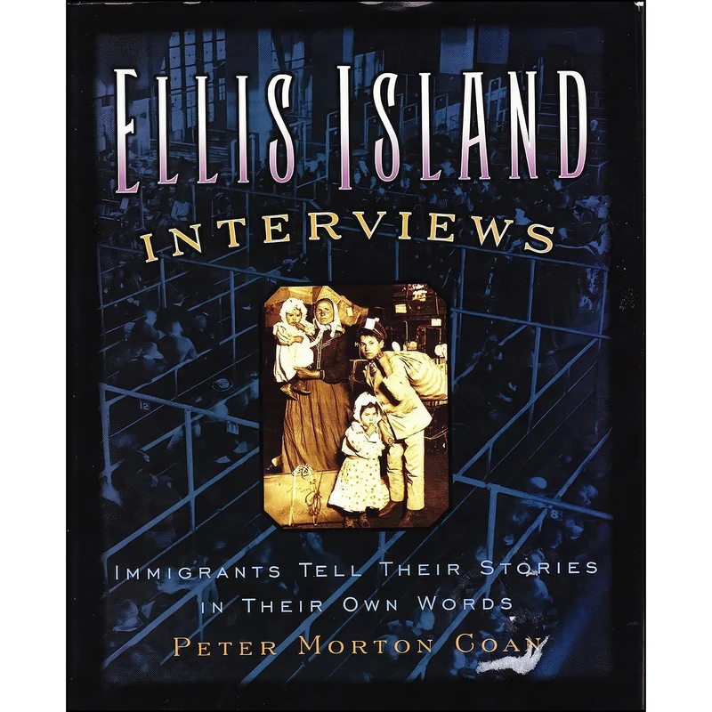 کتاب Ellis Island Interviews اثر Peter M. Coan انتشارات Fall River Press