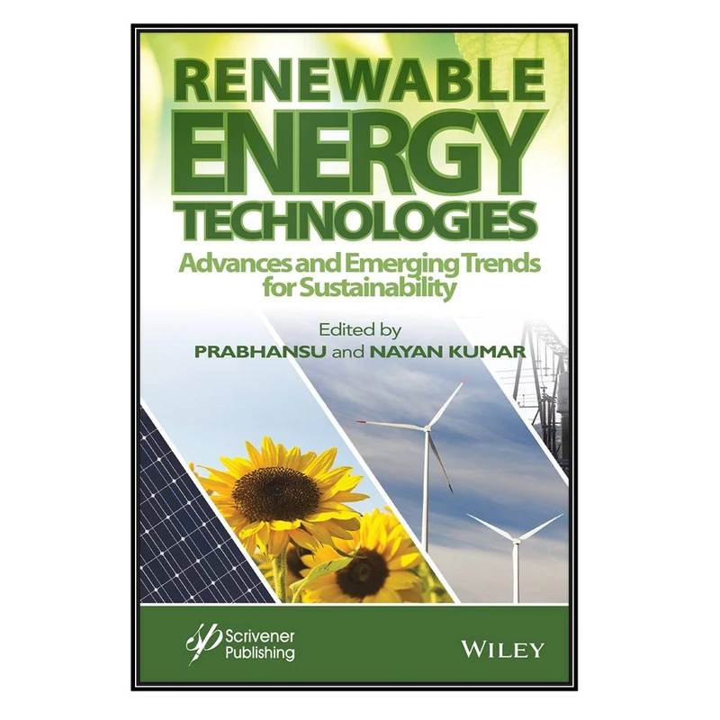  کتاب Renewable Energy Technologies اثر Nayan Kumar and Prabhansu Prabhansu انتشارات مؤلفين طلايي