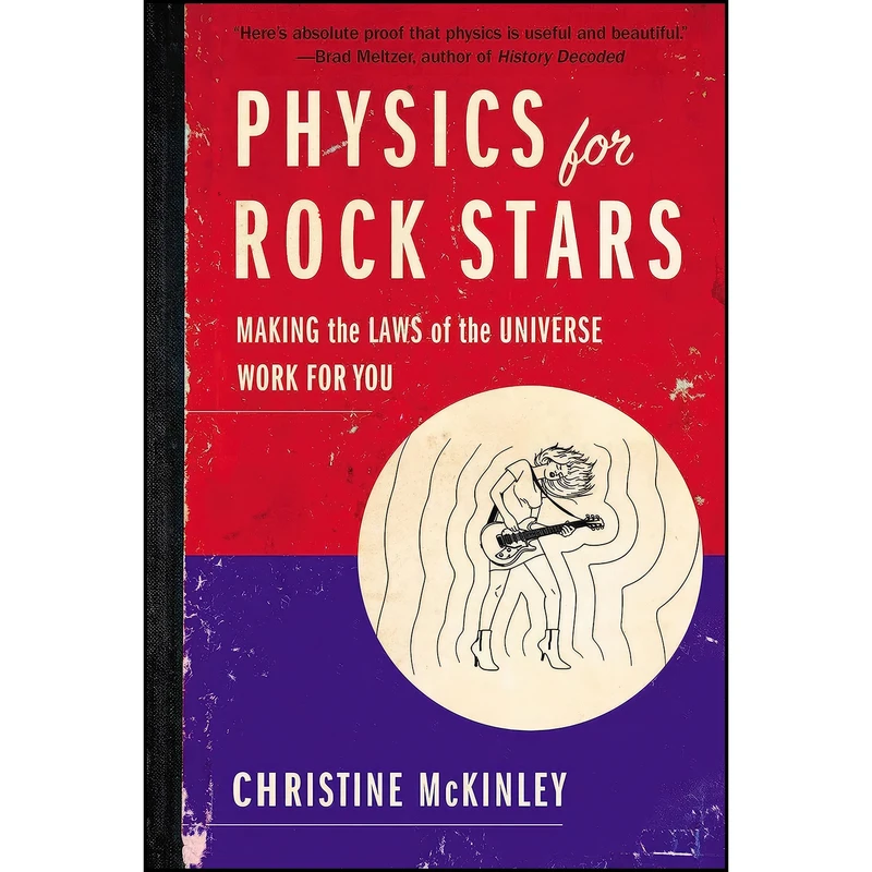 کتاب Physics for Rock Stars اثر Christine McKinley انتشارات TarcherPerigee