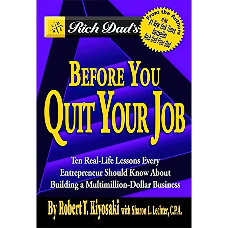 کتاب Rich Dad,s Before You Quit Your Job اثر Robert T. Kiyosaki and Sharon L. Lechter انتشارات Business Plus
