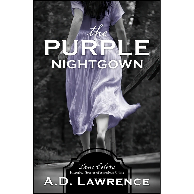 کتاب The Purple Nightgown  اثر A. D. Lawrence انتشارات Barbour Fiction
