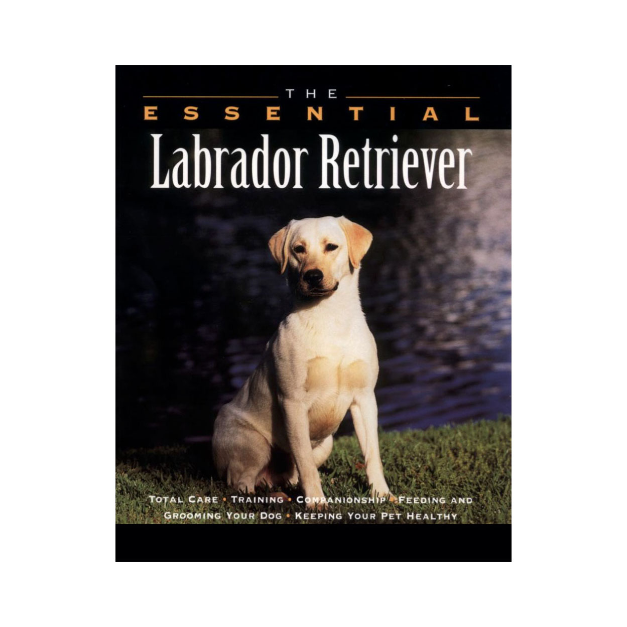 کتاب انگلیسی همه‌چیز درمورد سگ نژاد Labrador Retriever اثر جنی و بن هریسون انتشارات جان وایلی