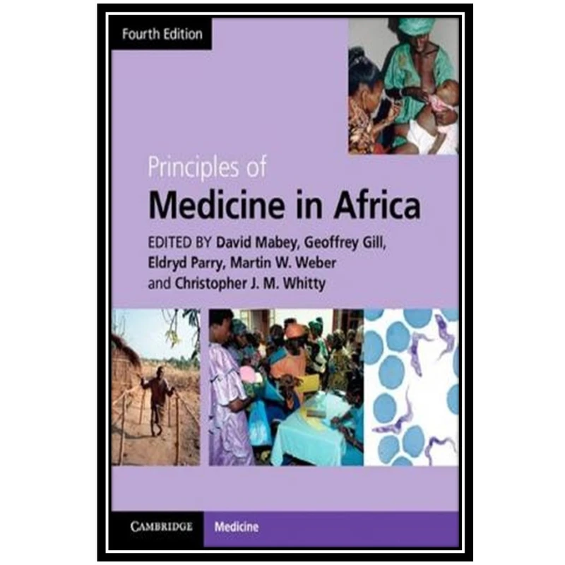 کتاب Principles of Medicine in Africa اثر جمعی از نویسندگان انتشارات مؤلفین طلایی