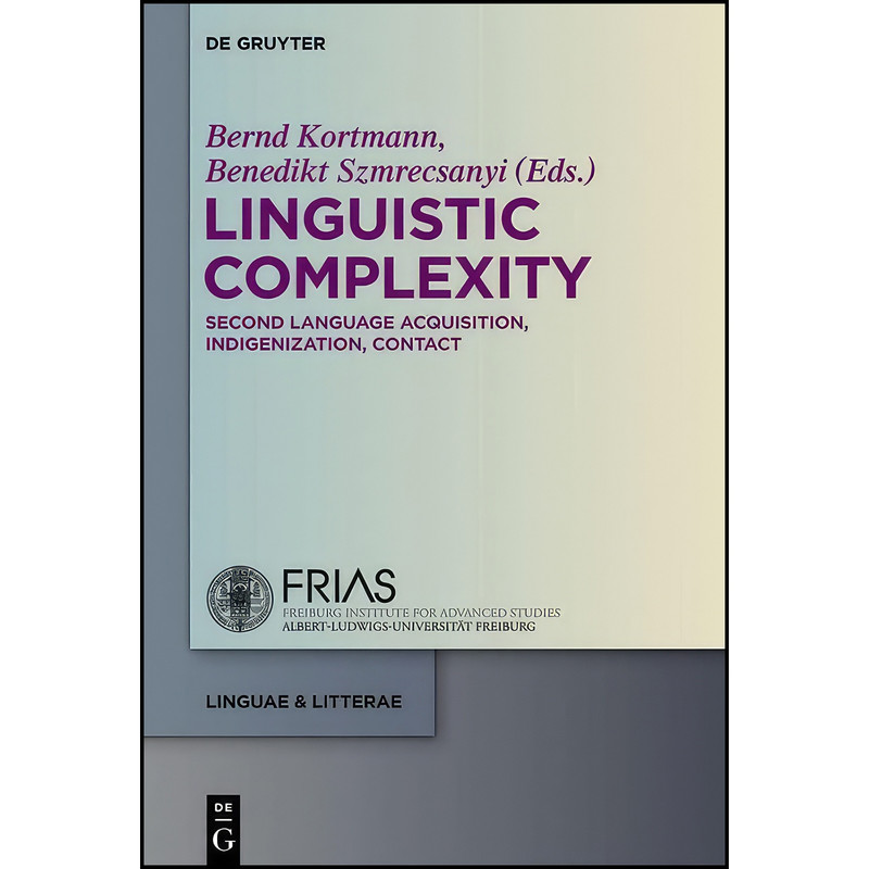 کتاب Linguistic Complexity اثر جمعي از نويسندگان انتشارات de Gruyter