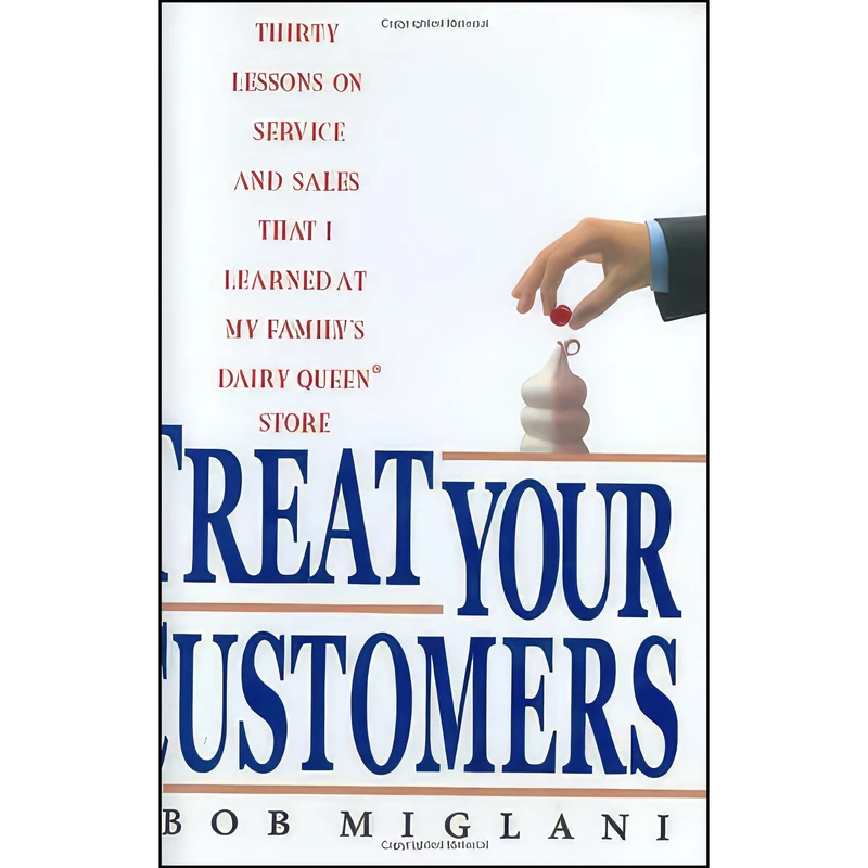 کتاب Treat Your Customers اثر Bob Miglani انتشارات Hyperion
