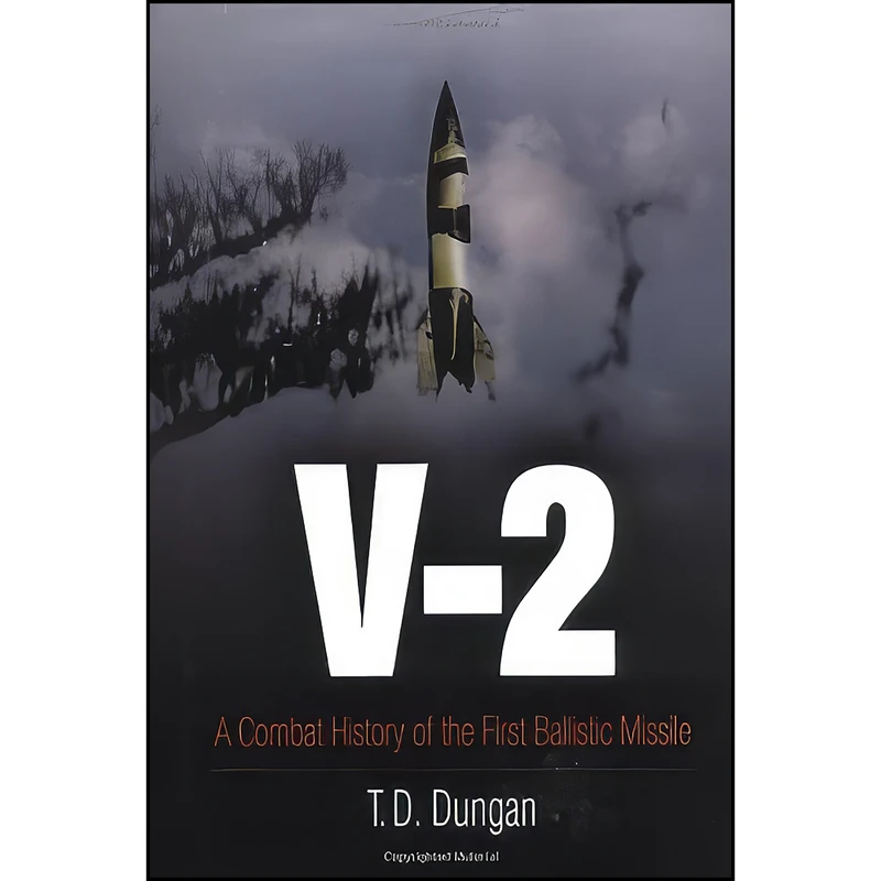 کتاب V-2 اثر T. D. Dungan انتشارات Westholme Publishing