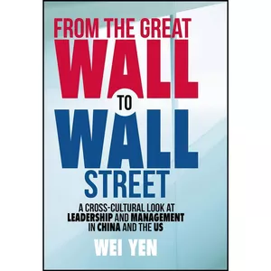 کتاب From the Great Wall to Wall Street اثر Wei Yen انتشارات Palgrave Macmillan