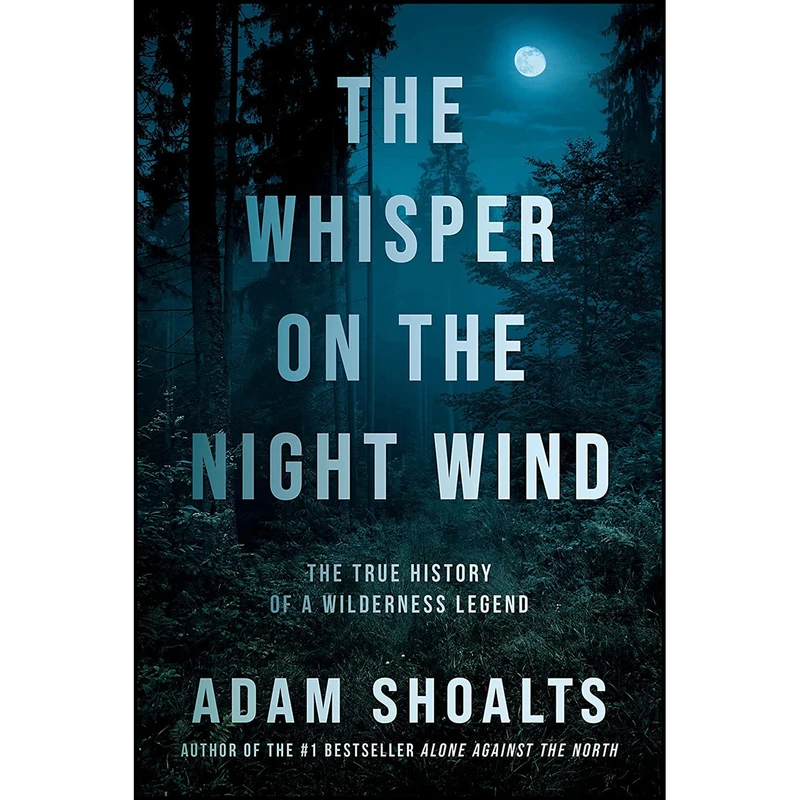 کتاب The Whisper on the Night Wind اثر Adam Shoalts انتشارات Allen Lane