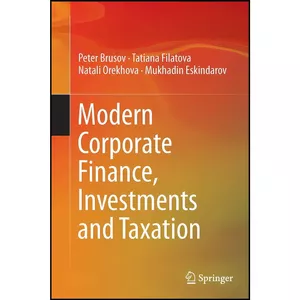 کتاب Modern Corporate Finance, Investments and Taxation اثر جمعي از نويسندگان انتشارات Springer