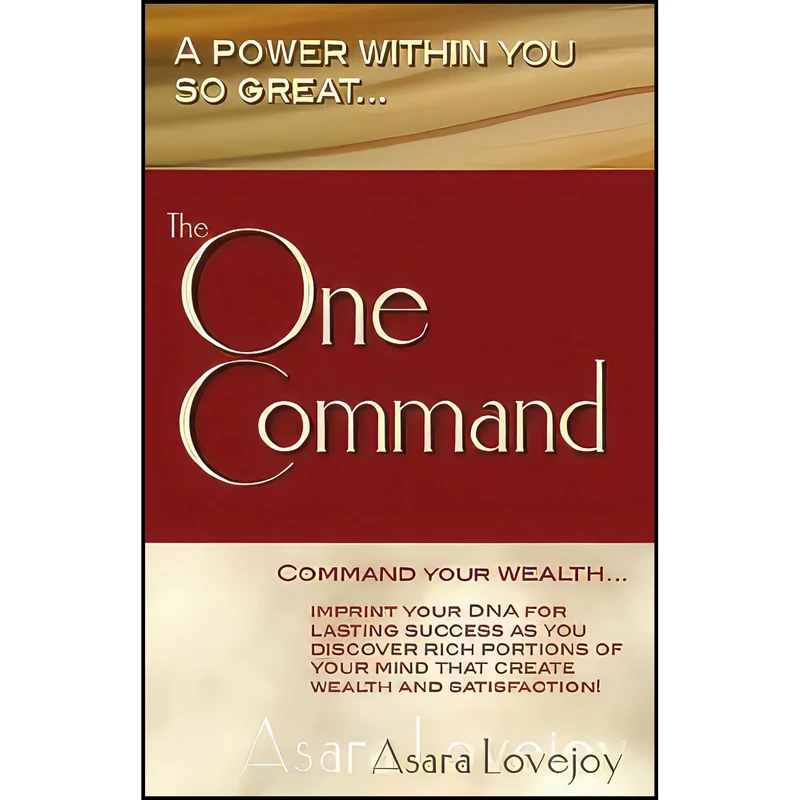 کتاب The One Command- Imprint your DNA for lasting success اثر Asara Lovejoy انتشارات Wisdom House Books