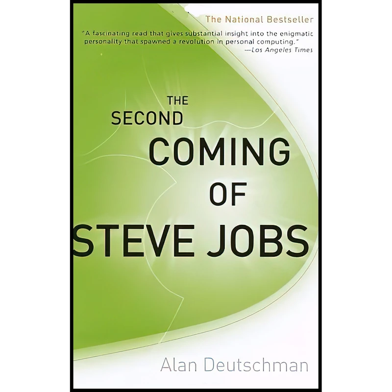 کتاب The Second Coming of Steve Jobs اثر Alan Deutschman انتشارات Crown Business
