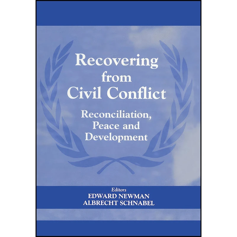 کتاب Recovering from Civil Conflict اثر Edward Newman and Albrecht Schnabel انتشارات Routledge