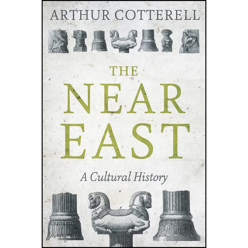 کتاب The Near East اثر Arthur Cotterell انتشارات Hurst