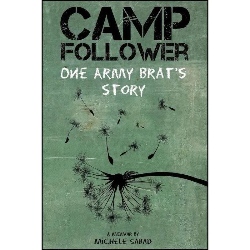 کتاب Camp Follower اثر Michele Sabad and Caro Frechette انتشارات تازه ها
