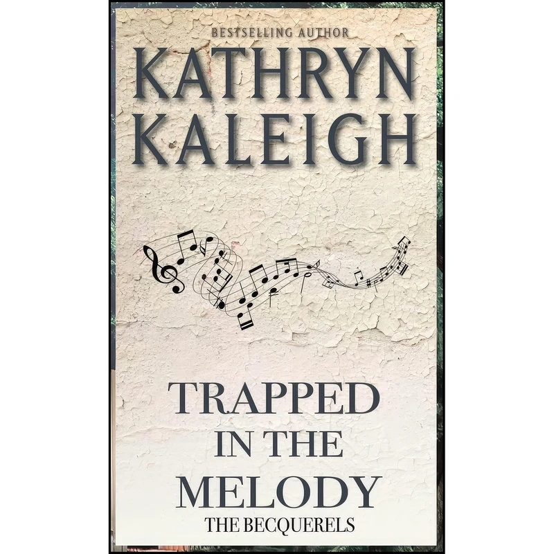 کتاب Trapped in the Melody اثر Kathryn Kaleigh انتشارات تازه ها
