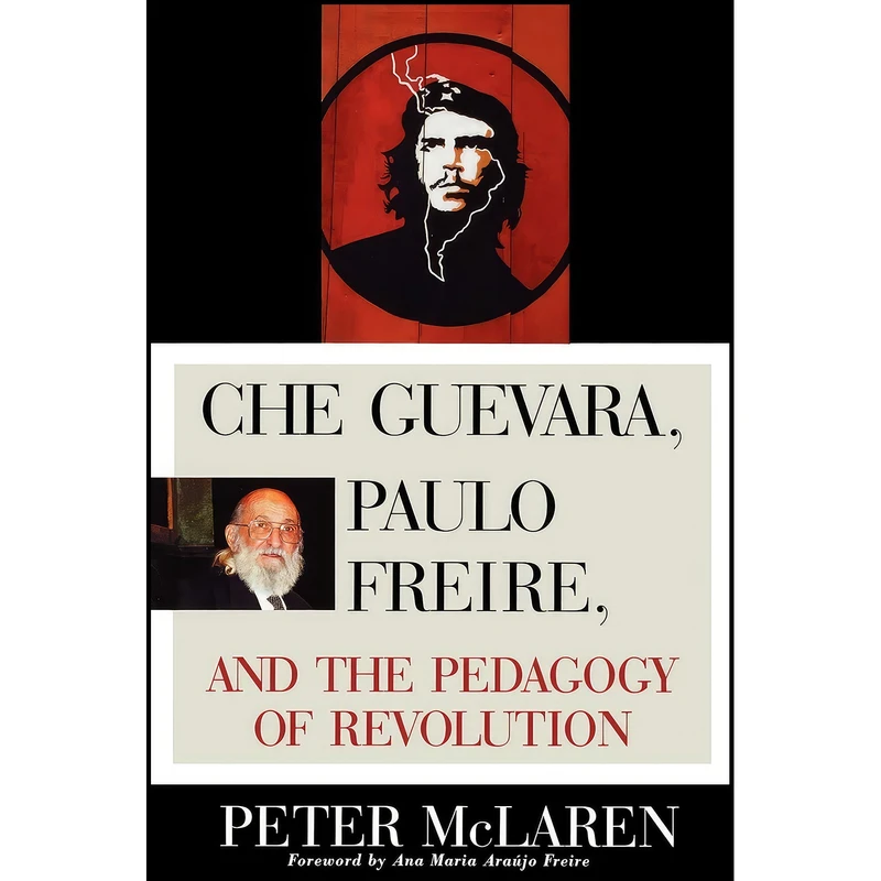 کتاب Che Guevara, Paulo Freire, and the Pedagogy of Revolution اثر Peter McLaren انتشارات Rowman & Littlefield Publishers