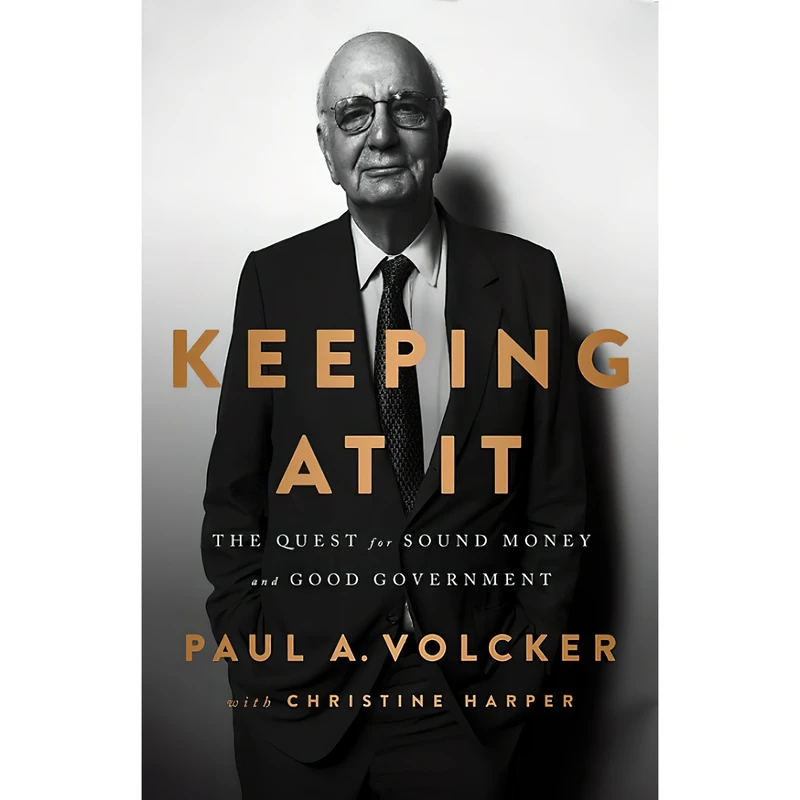 کتاب Keeping At It اثر Paul A Volcker and Christine Harper انتشارات PublicAffairs