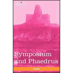 کتاب Symposium and Phaedrus اثر Plato and Benjamin Jowett انتشارات Cosimo Classics