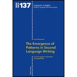 کتاب The Emergence of Patterns in Second Language Writing اثر Susy Macqueen انتشارات بله