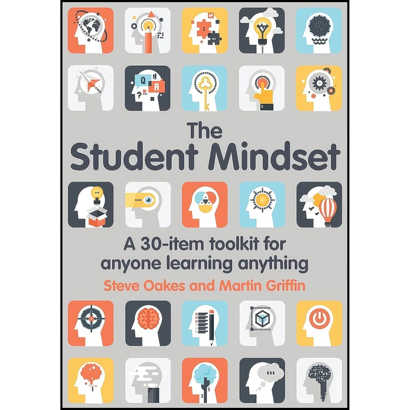 کتاب The Student Mindset اثر Steve Oakes and Martin Griffin انتشارات Crown House Publishing
