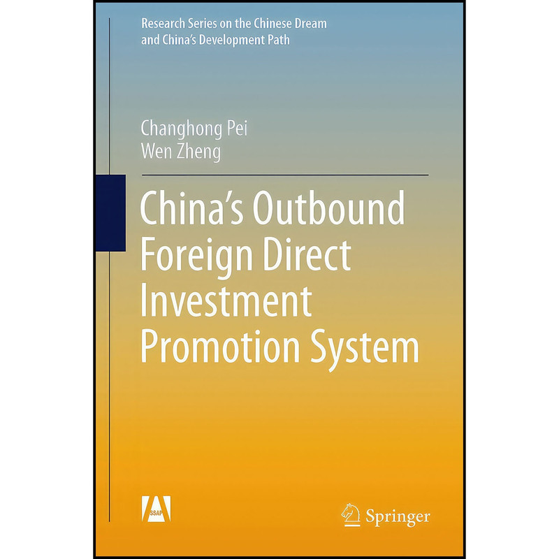 کتاب China’s Outbound Foreign Direct Investment Promotion System اثر Changhong Pei and Wen Zheng انتشارات Springer