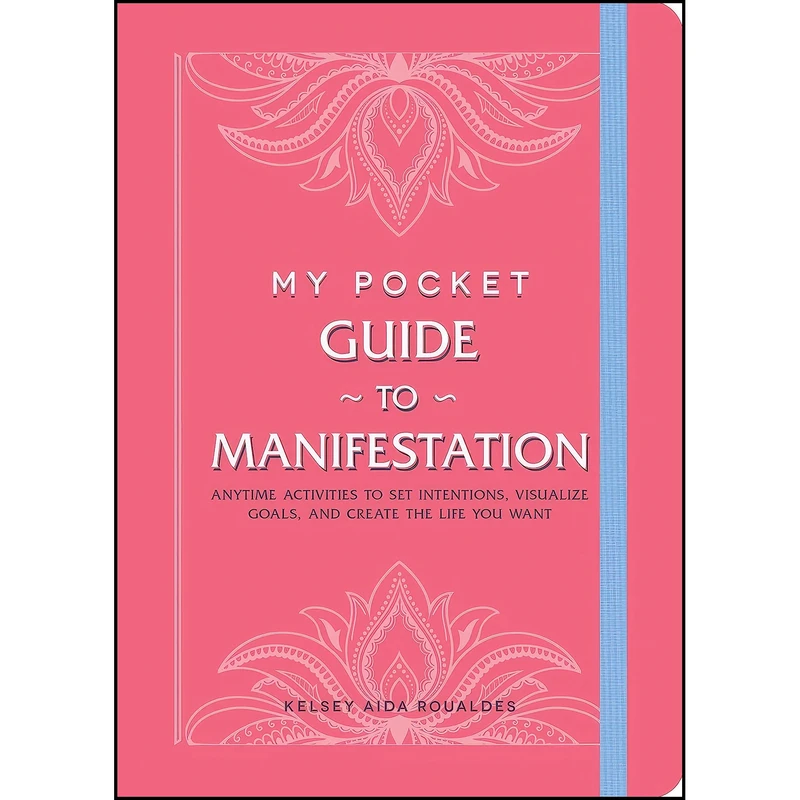 کتاب My Pocket Guide to Manifestation اثر Kelsey Aida Roualdes انتشارات Adams Media