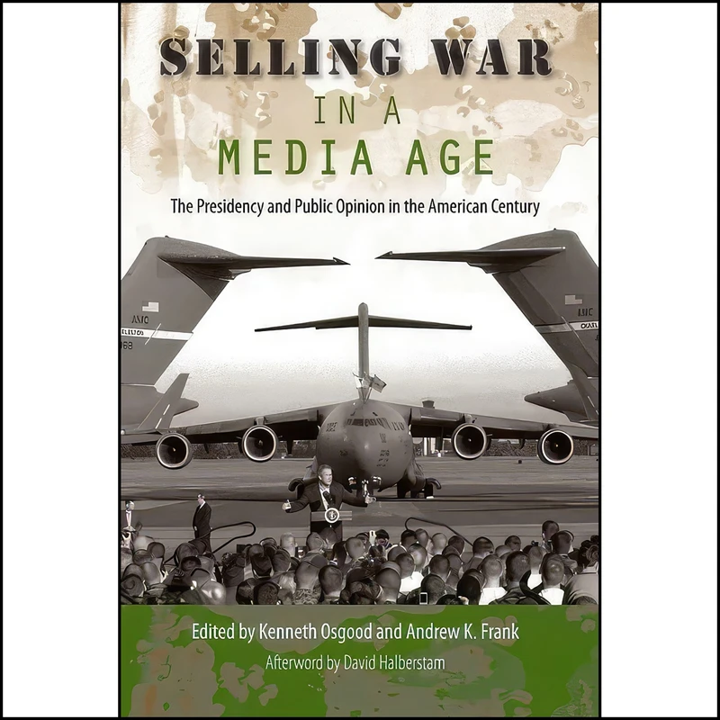 کتاب Selling War in a Media Age اثر جمعي از نويسندگان انتشارات University Press of Florida
