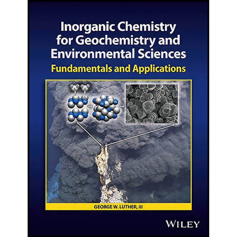 کتاب Inorganic Chemistry for Geochemistry and Environmental Sciences اثر George W. Luther انتشارات Wiley