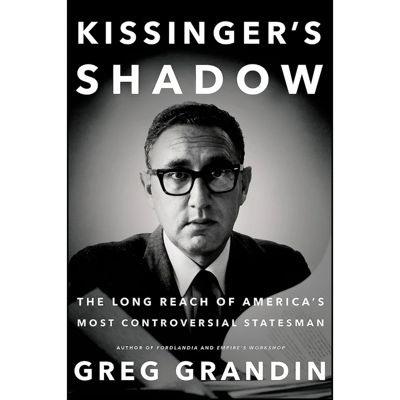 کتاب Kissingers Shadow اثر Greg Grandin انتشارات Metropolitan Books