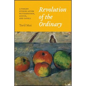 کتاب Revolution of the Ordinary اثر Toril Moi انتشارات University of Chicago Press
