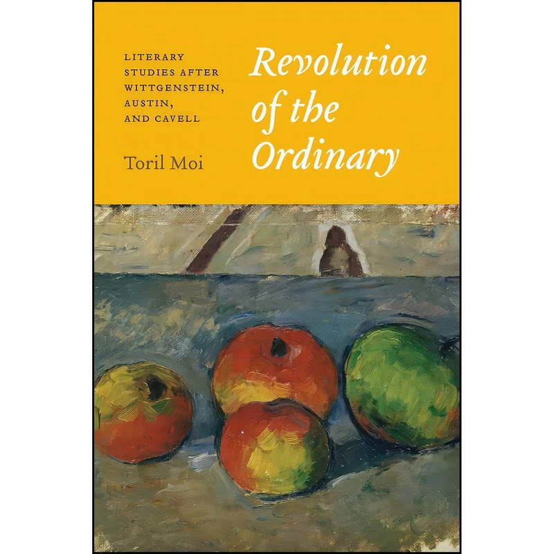 کتاب Revolution of the Ordinary اثر Toril Moi انتشارات University of Chicago Press