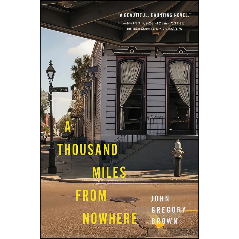 کتاب A Thousand Miles from Nowhere اثر John Gregory Brown انتشارات Lee Boudreaux / Back Bay Books