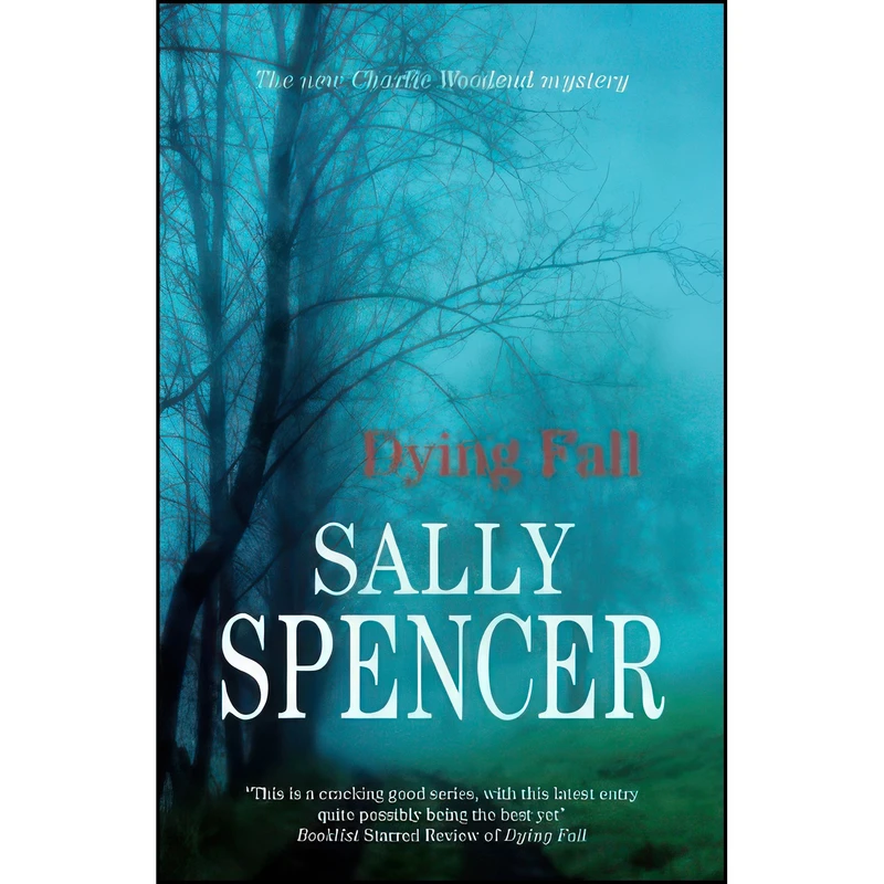 کتاب Dying Fall  اثر Sally Spencer انتشارات Severn House