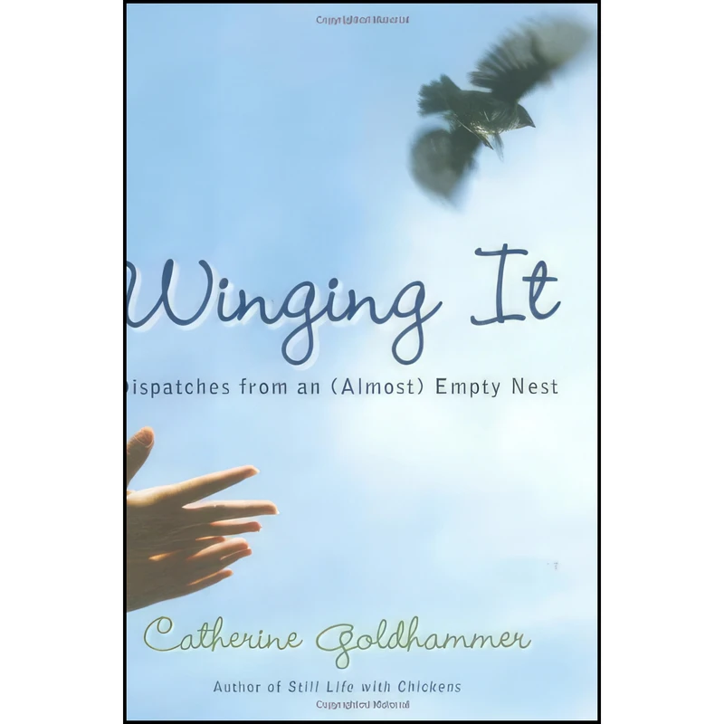 کتاب Winging It اثر Catherine Goldhammer انتشارات Hudson Street Press
