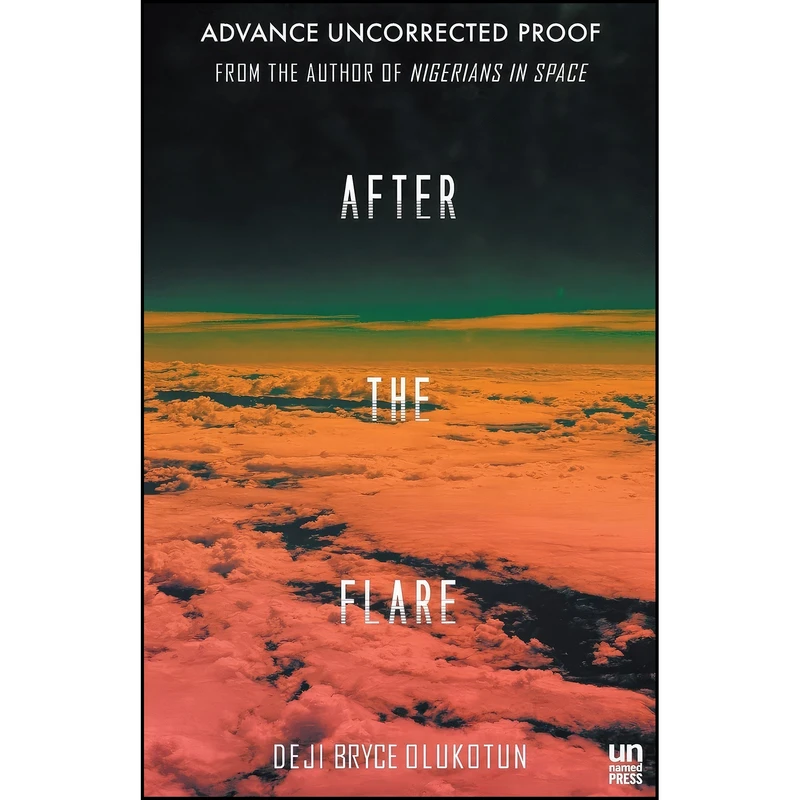 کتاب After the Flare اثر Deji Bryce Olukotun انتشارات The Unnamed Press